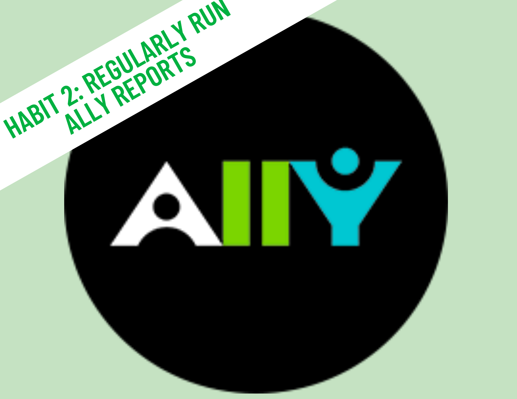 Habit 2: Regularly Run Ally Reports